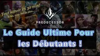 Le Guide Ultime Pour les Débutants ! Predecessor FR