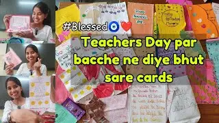 Late but Special: Opening All My Teacher&rsquo;s Day Greeting Cards 🎉❤️ 