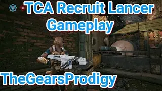 TCA Recruit Exclusive Lancer Gameplay ~ Gears of War 4