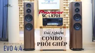 PIONEER SC-LX701 Phối Gh&eacute;p C&ugrave;ng Loa N&agrave;o Cũng Hay 💓 Mix Wth WHAREDALE EVO 4.4 Th&ecirc;m Sự Lựa Chọn