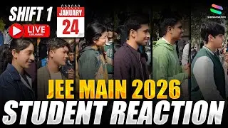 JEE Main 2026 24 Jan Shift 1 🔥 | Paper Level EXPOSED | LIVE Student Review #jee2026 #jeemains