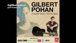 Gilbert Pohan - Pesan Yang Tertunda (Full Album HD audio)