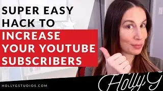 How to Increase my Subscribers on YouTube With This Super Easy Hack