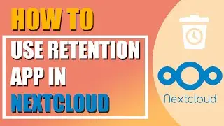 How to use Retention app in Nextcloud