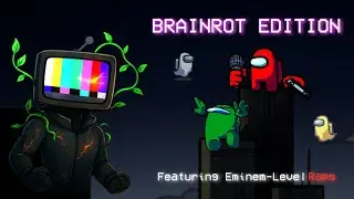 CRACKPOT AMONG US: BRAINROT EDITION