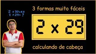 🌟 COMO MULTIPLICAR 2 x 29 | Três formas bem interessantes de resolver