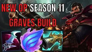 GRAVES SEASON 11 GUIDE!!! HOW TO CARRY!! | GRAVES BEST RUNES AND BUILD INCLUDED | League Of Legends
