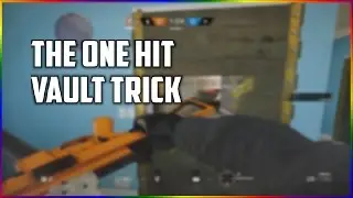 How to One Hit Vault - Rainbow Six Siege