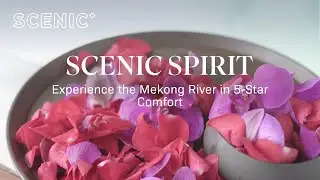 Ultra-Luxury Suites on Scenic Spirit | Experience the Mekong River in 5-Star Comfort