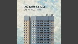 How Sweet The Name / Jesus Name Above All Names (Live)