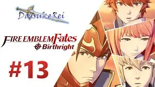 Fire Emblem Fates: Birthright - Part 13 - Chapter 11: To the Sea