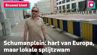 Brussel kiest: Schumanplein: hart van Europa, maar lokale splijtzwam | BRUZZ