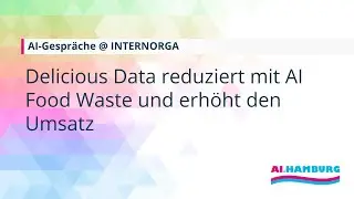 Delicious Data reduziert mit AI Food Waste und erh&ouml;ht den Umsatz
