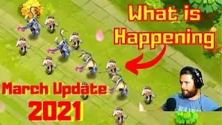 March 2021 Update Castle Clash What is happening HERE?