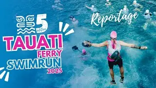 TAUATI Ferry Swimrun 2025 - Le reportage du Swimrun paradisiaque de Moorea / Polynésie française