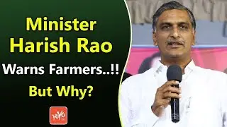 Minister Harish Rao Warns Farmers..!! But Why? | Telangana | Market Yards |  YOYO Times