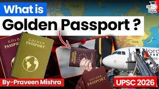 What is Golden Passport? | Praveen Mishra | StudyIQ IAS English