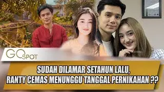 SETAHUN LALU DILAMAR RAYN WIJAYA, RANTY MARIA CEMAS TUNGGU TANGGAL PERNIKAHAN ?? - GO SPOT