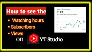 How to see the watching hours on YT Studio || Telugu 2022 @YoutubeTech