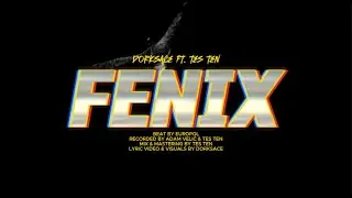 Dorksace ft. Tes Ten - FENIX (Official Lyric Video)