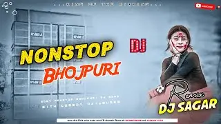 Nonstop Bhojpuri Dj Songs | New Bhojpuri Dj Remix Song | Viral Dj Mix By Dj Sagar Palbazar 