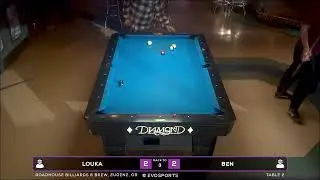 LOUKA vs BEN - ROADHOUSE BILLIARDS & BREW - TABLE 2 | EvoSports