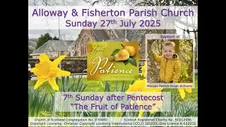 Alloway & Fisherton Parish Church Baptism Service - Sunday 27th July 2025 at 10.30am (Live-stream)