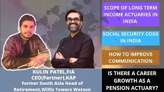 Scope of Pension Actuaries| Social Security Code | ft. Kulin Patel | FIA,FIAI,Chair IAI Pension Grp.