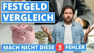 Festgeld Vergleich - 5 gro&szlig;e Fehler