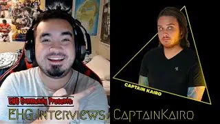 CaptainKairo Interview (EHG Interview #6)