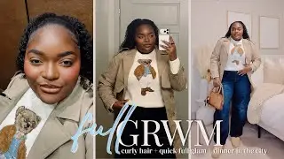 full get ready with me | styling curly hair, quick full glam + dinner in the city