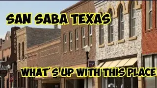 San Saba Texas - what's up in this place? - welcome to Texas Folks