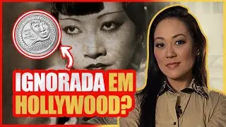 #15 Quem Foi ANNA MAY WONG? | EP 15