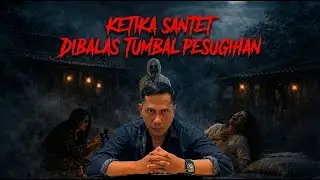 Ketika Santet di Balas Tumbal Pesugihan