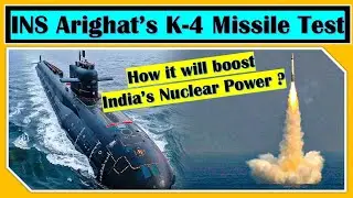 INS Arighat's K-4 Missile Test: India Boosts Nuclear Deterrence Against China