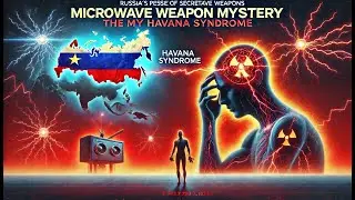 RUSSIA had MICROWAVE weapons linked to 'HAVANA SYNDROME'