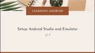 Android Studio Setup and Emulator Setup for beginners| Learning Android