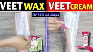 Veet WAX Strips Vs Veet CREAM : Results after 15 Days