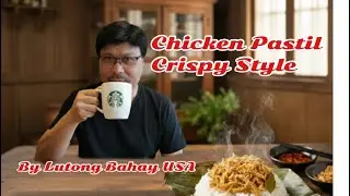 Chicken Pastil Crispy Style