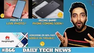 Poco F2 Live Photo,Redmi 64MP Camera Phone,HongMeng OS vs Android OS,Amazon Flex India,#866