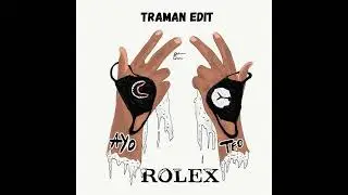 Rolex | Ayo & Teo | Traman Edit | Uk Garage