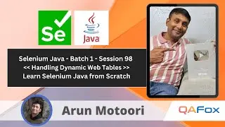 Day 98 - Handling Dynamic Web Tables  | Selenium Java - Batch 1