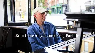 Koln Concert 50 Loire 2023 Part IIc