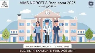 🔴 AIIMS NORCET 8 भर्ती 2025 | Nursing Officer Vacancy | CBT Exam Date, Eligibility & Fees 📢