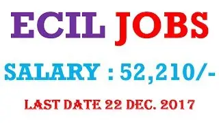 ECIL - Electronics Corporation of India Limited Job Vacancy || PSU Jobs Notifications - GOVT PSU JOB