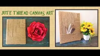 SIMPLE JUTE THREAD ART | UPCYCLING AN OLD CANVAS |DIY