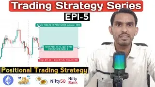 Positional Trading Strategy || Trading Strategy Series Epi-5