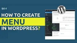 How to Create a Menu in Wordpress | Wordpress Website Design - Part 4