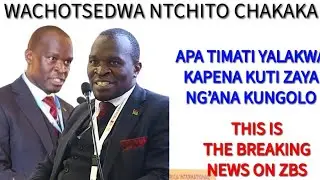 BREAKING NEWS PA ZBS! THABO CHAKAKA NYIRENDA WAIMITSIDWA NTCHITO 