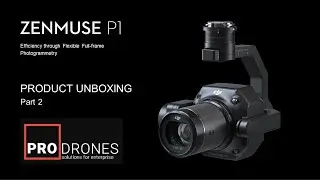 DJI Zenmuse P1 - 45MP Full-Frame Photogrammetry Camera - Unboxing -Part 2